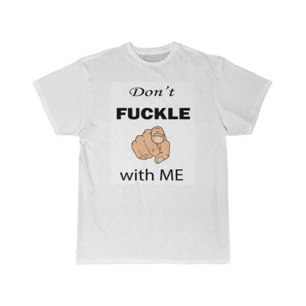 Don't Fuckle with Me Men's Short Sleeve Tee