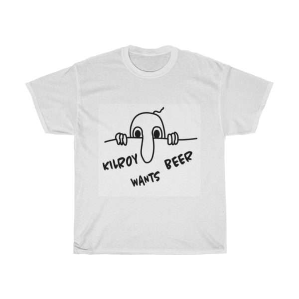 Kilroy Wants Beer Unisex Heavy Cotton Tee