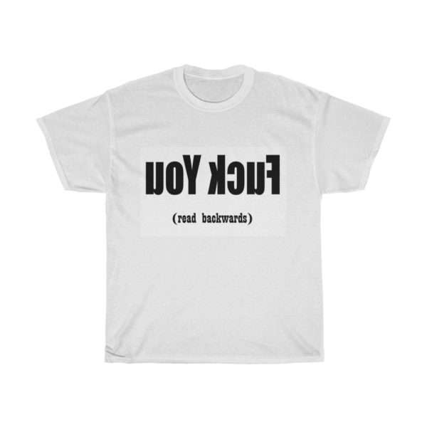 Funny Unisex Heavy Cotton T-shirt - uoy kcuf read backwards