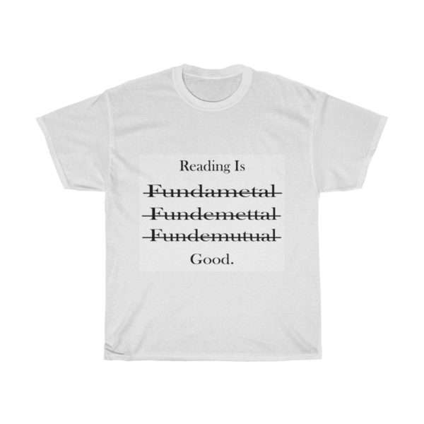 Reading Is Good Unisex Heavy Cotton Tee