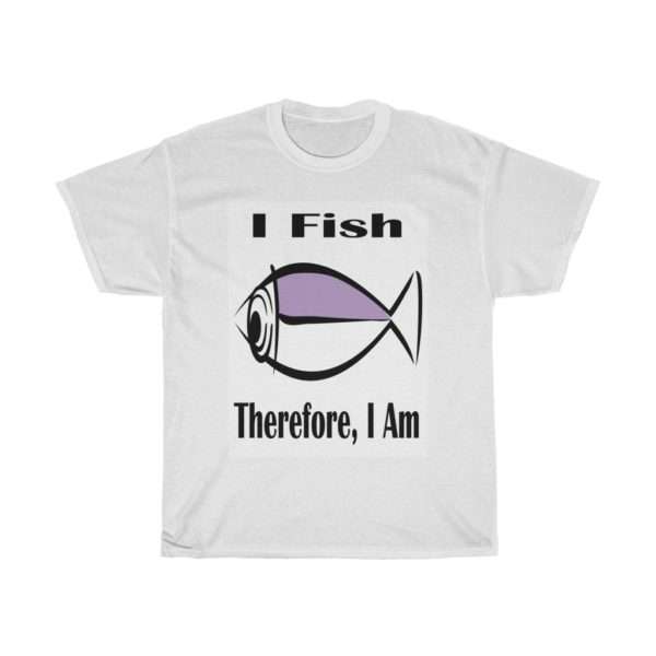 I Fish, Therefore I Am Unisex Heavy Cotton Tee