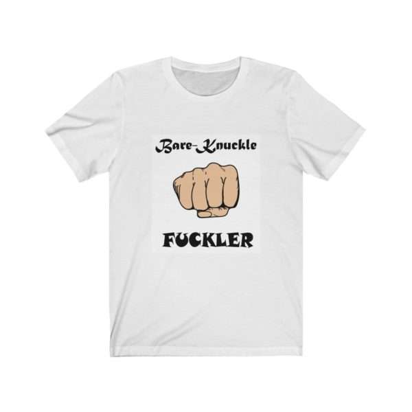 Funny Unisex Jersey Short Sleeve Tee - Bare Knuckle Fuckler