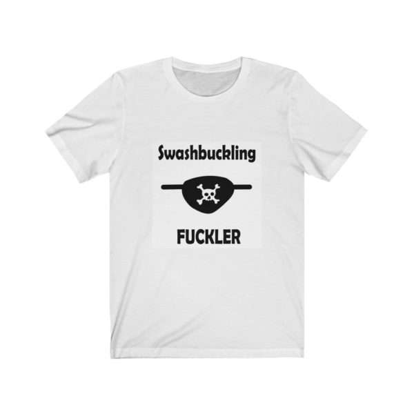 Unisex Jersey Short Sleeve T-shirt - Swashbuckling Fuckler