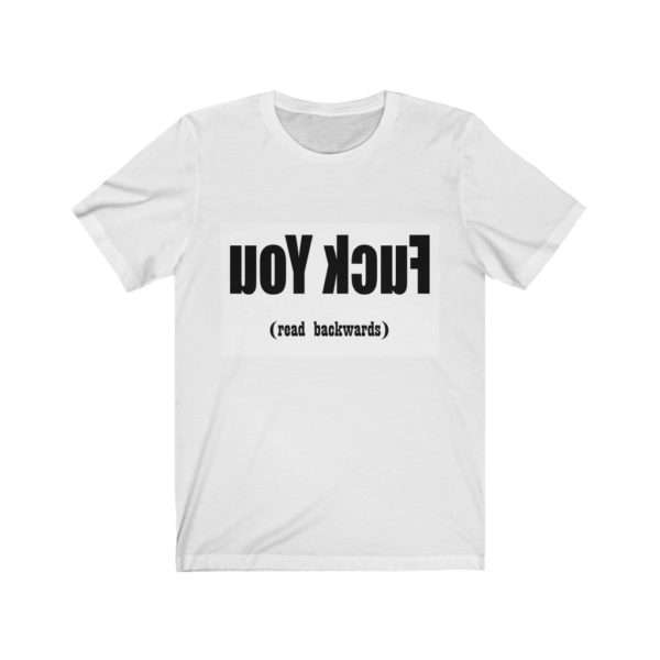 Unisex Jersey Short Sleeve T-shirt - uoy kcuf read backwards