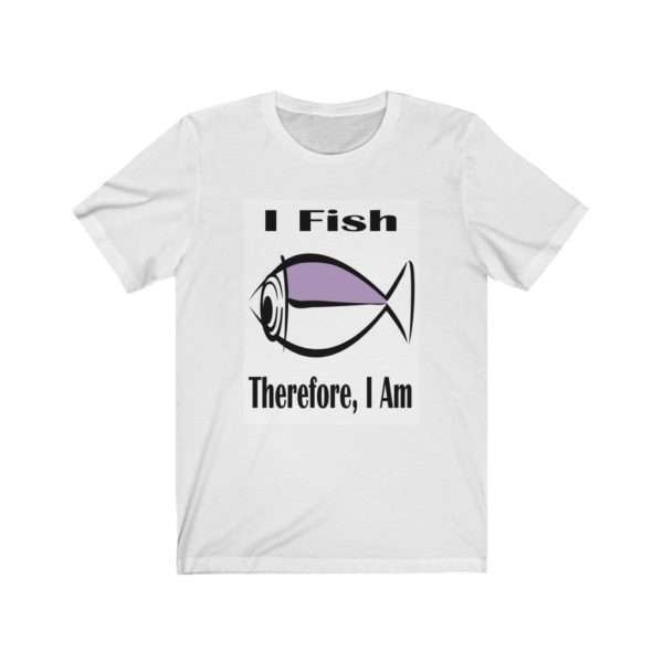 Humorous Unisex Jersey Short Sleeve T-shirt - I Fish, Therefore I Am