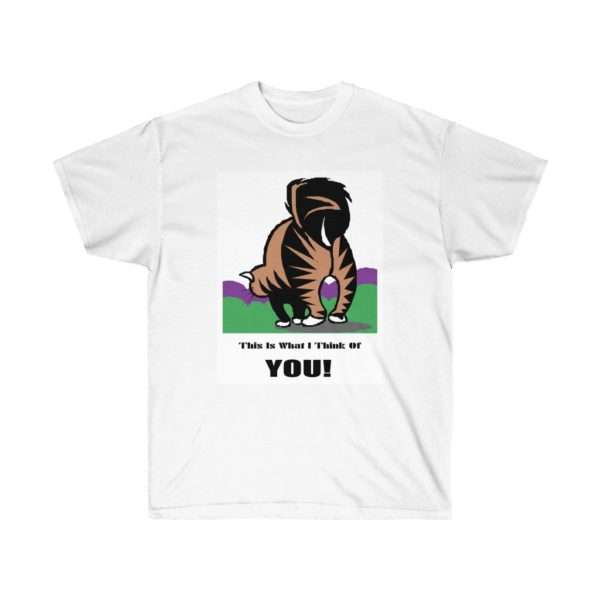 Funny Unisex Ultra Cotton Tee - This Is What I Think Of You