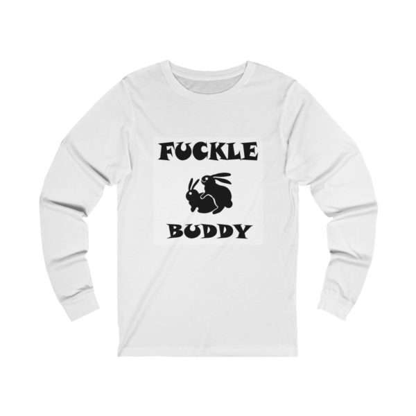 Unisex Jersey Long Sleeve Tee - Fuckle Buddy