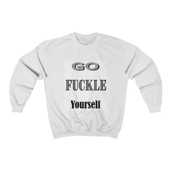 Funny Unisex Heavy Blend Crewneck Sweatshirt - Go Fuckle Yourself