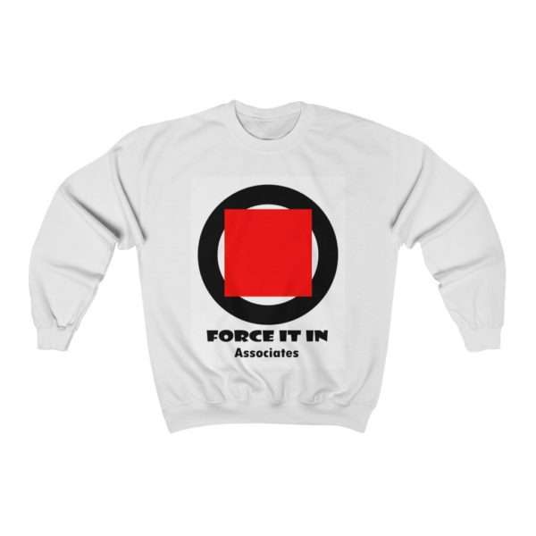 Funny Unisex Heavy Blend Crewneck Sweatshirt - Force It In Associates