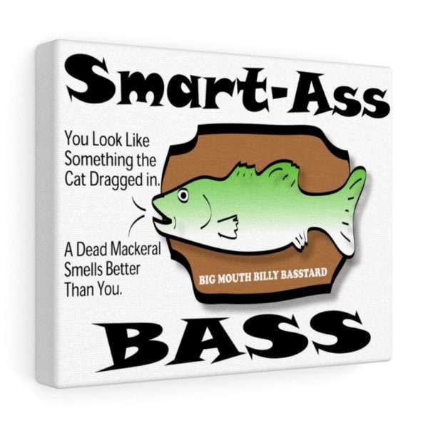 Funny Gallery Canvas Print Wrap - Smart Ass Bass