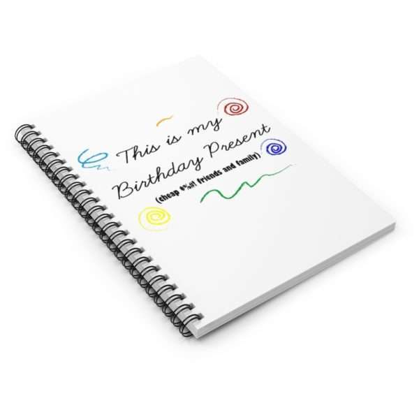 Funny Spiral Notebook - This Is My Birthday Present - Image 3