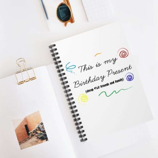 Funny Spiral Notebook - This Is My Birthday Present - Image 5