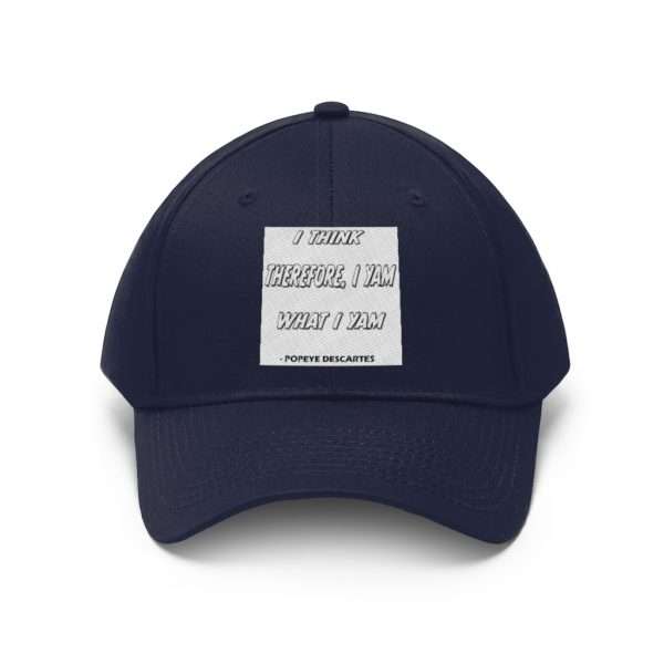 I Think, Therefore I Yam, What I Yam Unisex Twill Hat