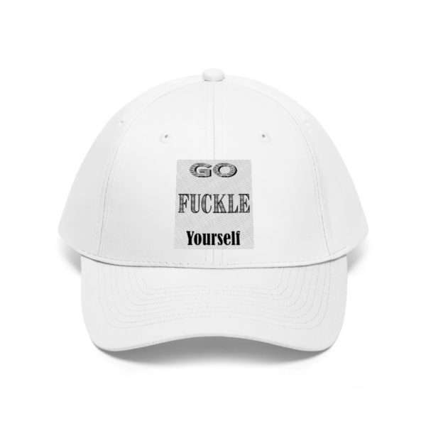 Funny Unisex Twill Hat Cap - Go Fuckle Yourself