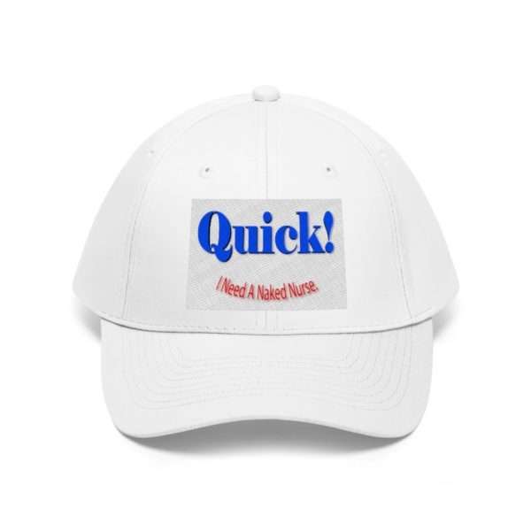 Unisex Twill Hat Cap - Quick! I Need A Naked Nurse - Image 2