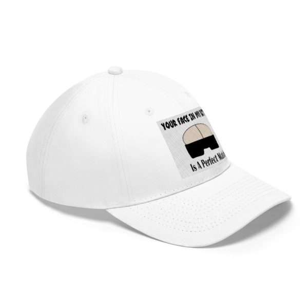 Your Face in My Butt Is a Perfect Match Unisex Twill Hat - Image 2