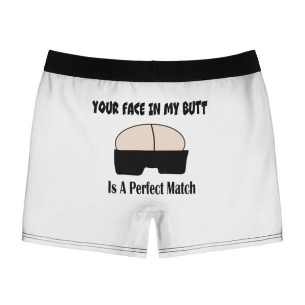 Your Face in My Butt Is a Perfect Match Men's Boxer Briefs - Image 3