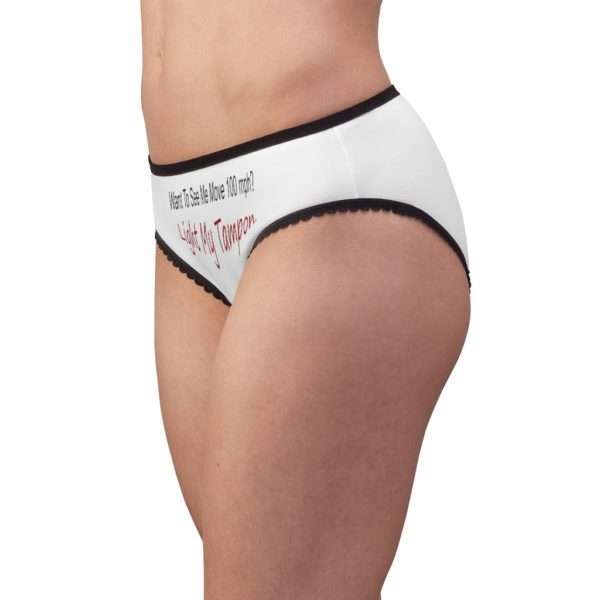 Funny Women’s Panties Briefs - Want to See Me Move 100 mph? Light My Tampon - Image 4