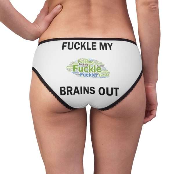 Funny Women's Panties - Fuckle My Brains Out