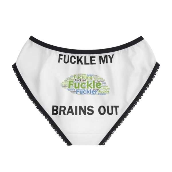 Funny Women's Panties - Fuckle My Brains Out - Image 3