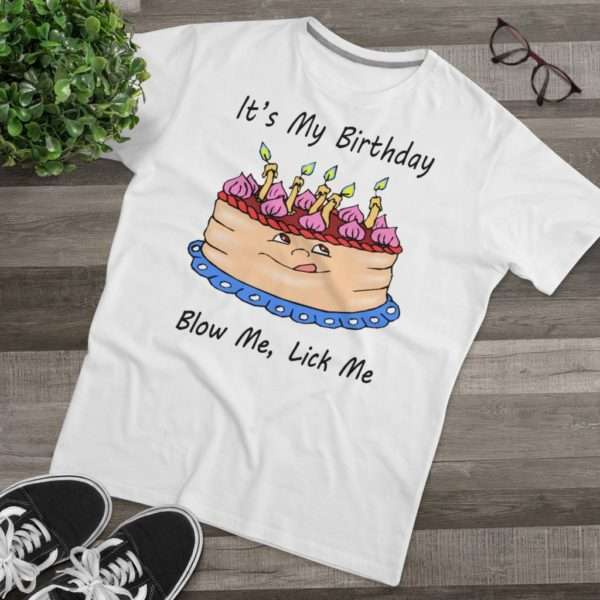 Men's Modern-fit T-shirt - It's My Birthday, Blow Me, Lick Me - Image 2