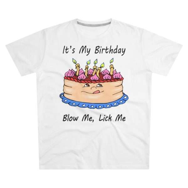 Men's Modern-fit T-shirt - It's My Birthday, Blow Me, Lick Me