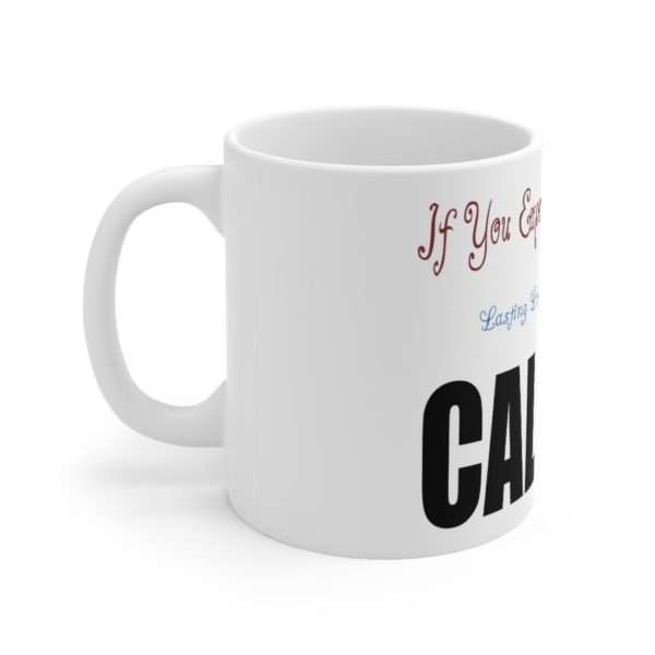 Humorous Coffee Mug 11 oz - If You Experience An Erection - Image 2