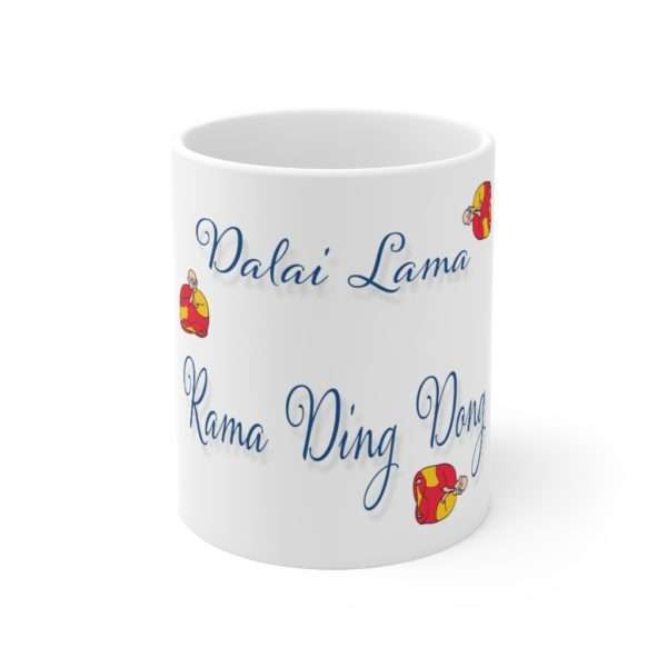 Funny Coffee Mug 11 oz - Dalai Lama Rama Ding Dong