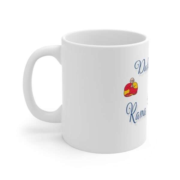 Funny Coffee Mug 11 oz - Dalai Lama Rama Ding Dong - Image 2