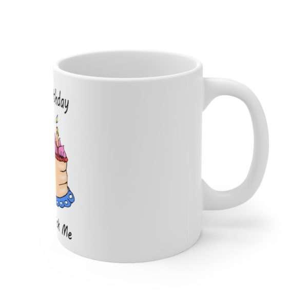 Ceramic Coffee Mug 11oz - It's My Birthday, Blow Me, Lick Me - Image 3