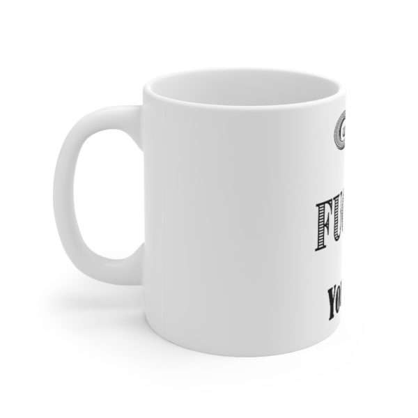 Funny Ceramic Coffee Mug 11oz - Go Fuckle Yourself - Image 2