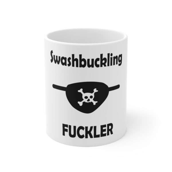 Ceramic Coffee Mug 11oz - Swashbuckling Fuckler