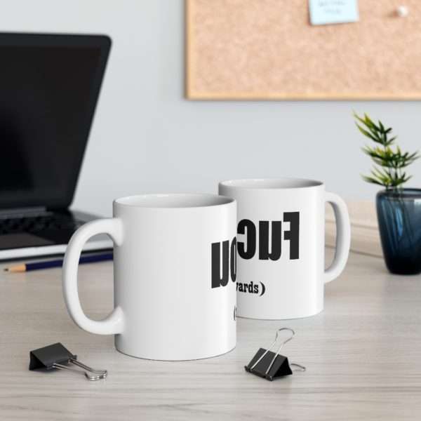 Ceramic Mug 11oz - uoy kcuf read backwards - Image 5