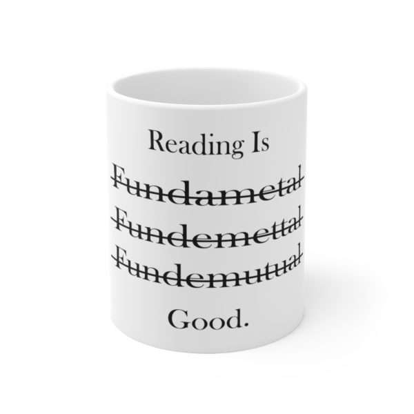 Reading Is Good Ceramic Mug 11oz