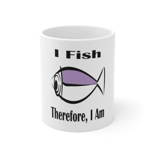 Humorous Coffee Mug 11 oz - I Fish, Therefore I Am