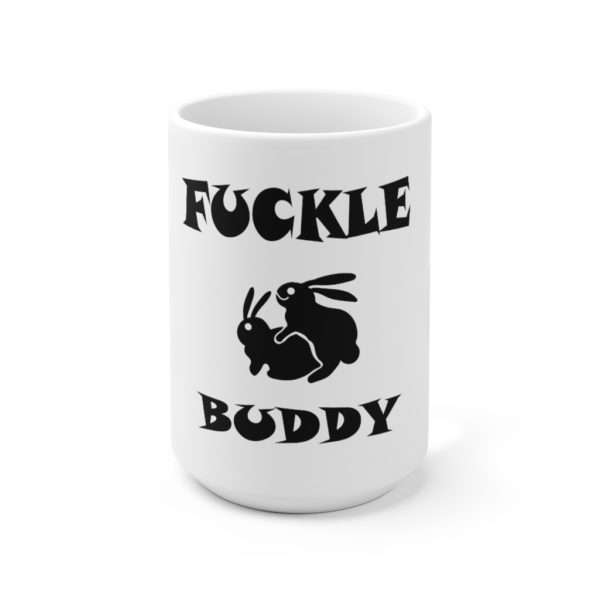 Funny Premium Coffee Mug 15 oz - Fuckle Buddy