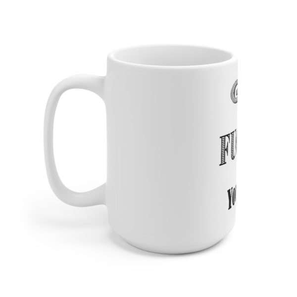 Ceramic Coffee Mug 15oz - Go Fuckle Yourself - Image 2