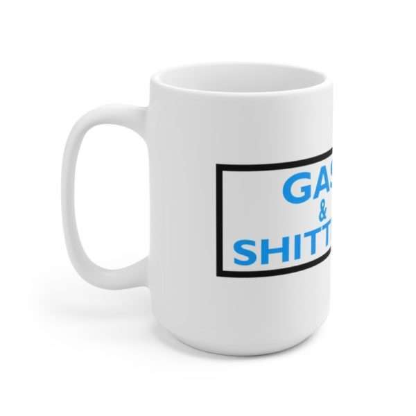 Humorous Premium Coffee Mug 15 oz - Gas & Shittles - Image 2