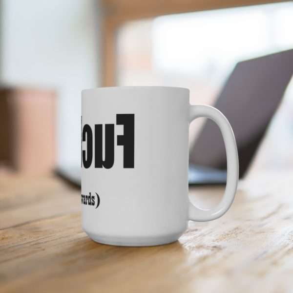 Ceramic Coffee Mug 15oz - uoy kcuf read backwards