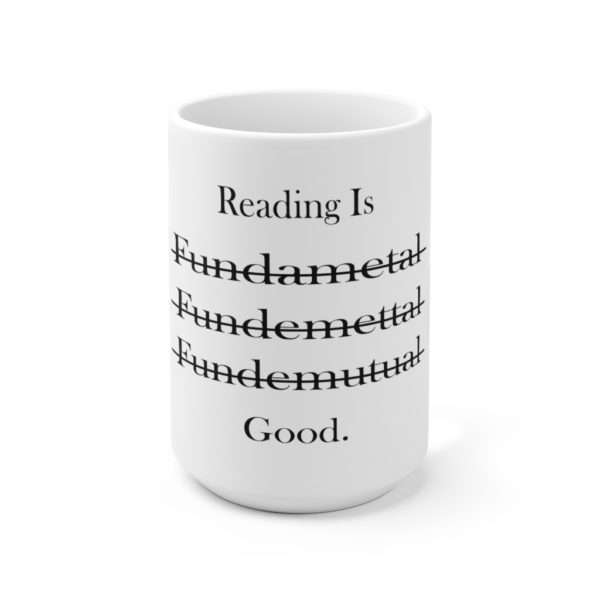 Reading Is Good Ceramic Mug 15oz