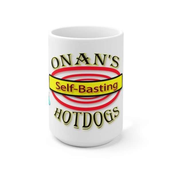 Humorous Premium Coffee Mug 15 oz - Onan's Self-Basting Hotdogs