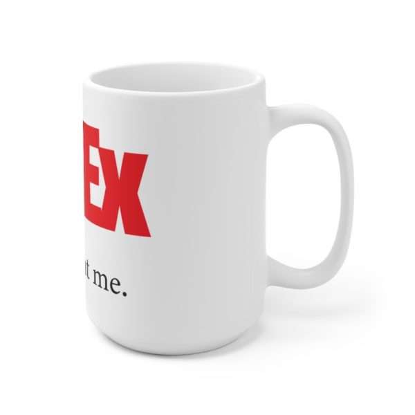 Funny Premium Coffee Mug 15 oz - FredEx Overnight Me - Image 3