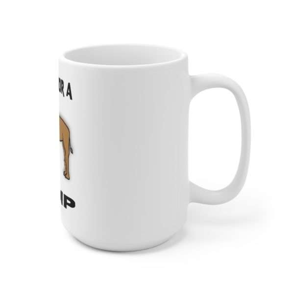 Looking for a Hump Ceramic Mug 15oz - Image 3