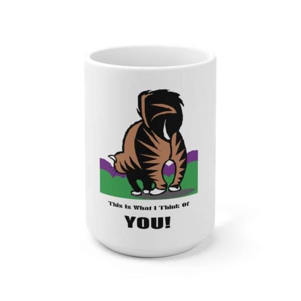 Funny Premium Coffee Mug 15 oz - This Is What I Think Of You