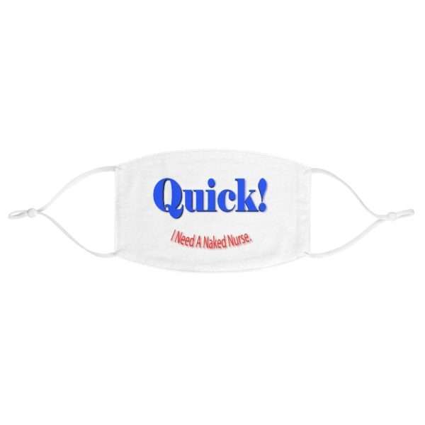 Fabric Facemask - Quick! I Need A Naked Nurse - Image 2