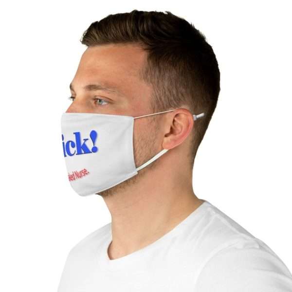 Fabric Facemask - Quick! I Need A Naked Nurse - Image 5