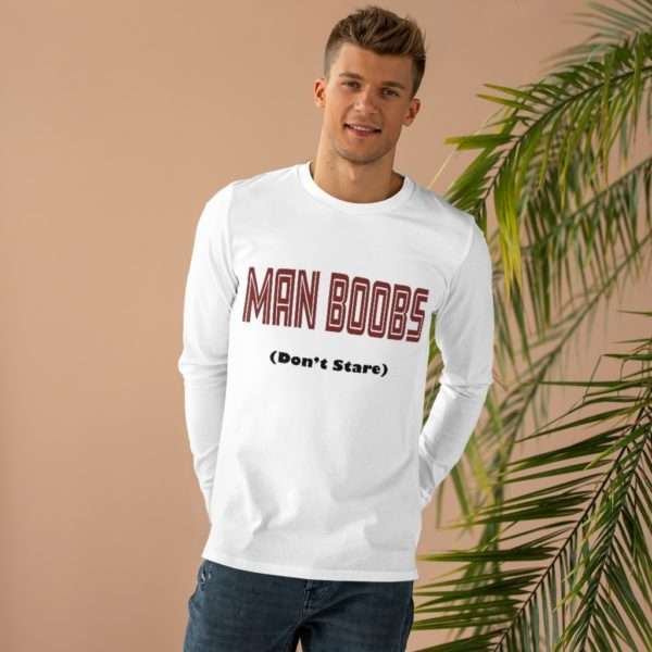 Man Boobs (don't stare) Men’s Base Longsleeve Tee - Image 2