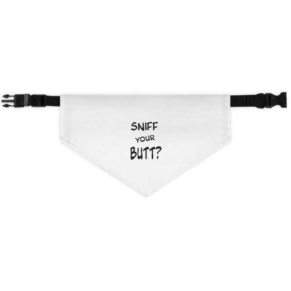 Pet Bandana Collar - Sniff Your Butt? - Image 2