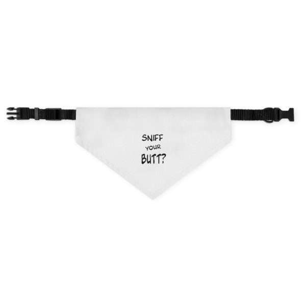 Pet Bandana Collar - Sniff Your Butt? - Image 6