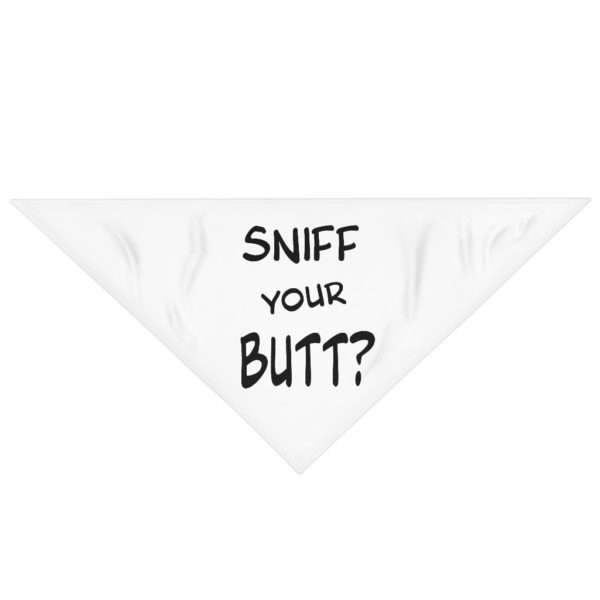 Funny Dog Bandana - Sniff Your Butt? - Image 2